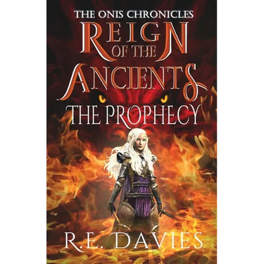 Reign of the Ancients: Part 1: The Prophecy