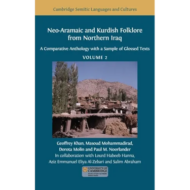 Neo-Aramaic and Kurdish Folklore from Northern Iraq: A Comparative Anthology with a Sample of Glossed Texts, Volume 2