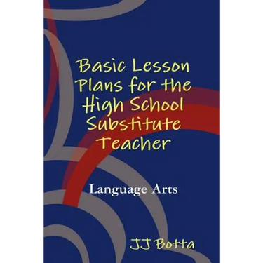 Basic Lesson Plans for the High School Substitute Teacher
