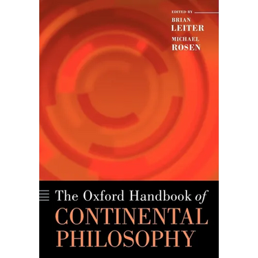 The Oxford Handbook of Continental Philosophy