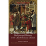 Antistite nostro: The Episcopal Ministry in the Life of the Local Church
