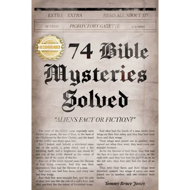 74 Bible Mysteries Solved: Aliens Fact or Fiction?