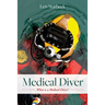 Medical Diver: What is a Medical Diver?