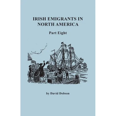 Irish Emigrants in North America. Part Eight