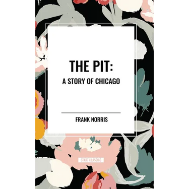 Pit: A Story of Chicago