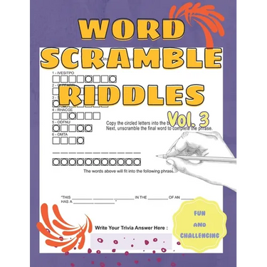 Fun and Challenging Word Scramble Riddles Word Jumbles to Unscramble Volume 3: Part Of A Word Scramble Books For Adults Series