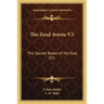 The Zend Avesta V3: The Sacred Books of the East V31