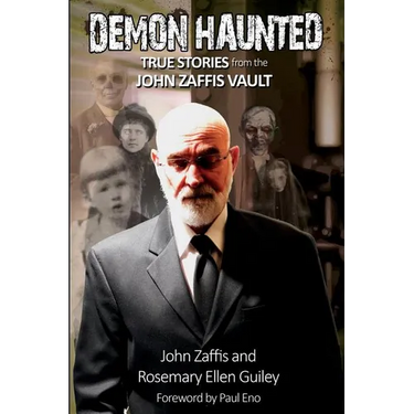 Demon Haunted: True Stories from the John Zaffis Vault