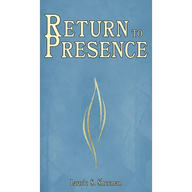 Return to Presence