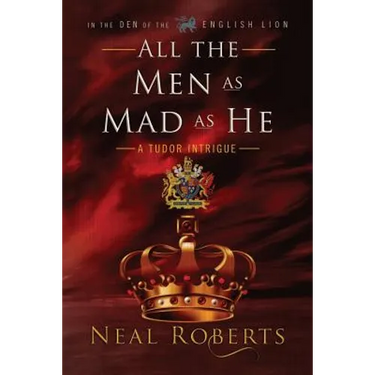 All the Men as Mad as He
