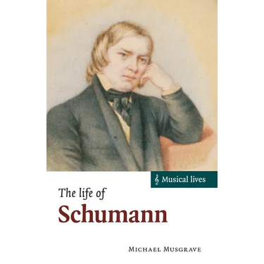 The Life of Schumann