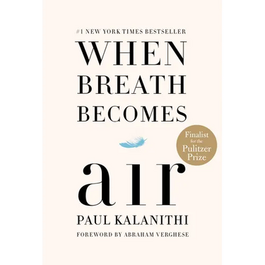 When Breath Becomes Air: Pulitzer Prize Finalist