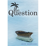 The Question