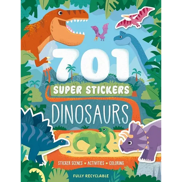 701 Super Stickers Dinosaurs: Fully Recyclable with Sticker Scenes, Coloring, and Activity Pages