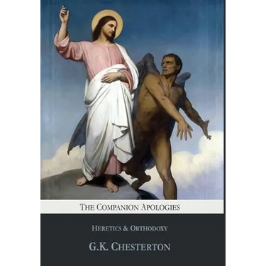 The Companion Apologies: Heretics & Orthodoxy