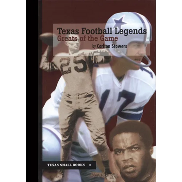 Texas Football Legends: Greats of the Game