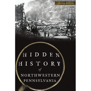 Hidden History of Northwestern Pennsylvania