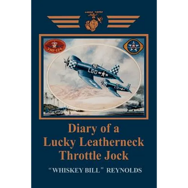 Diary of a Lucky Leatherneck Throttle Jock