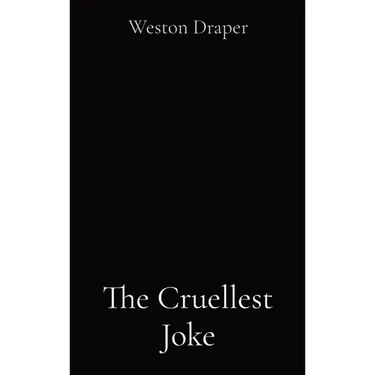 The Cruellest Joke