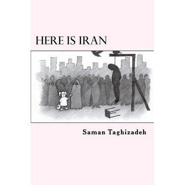 Here is Iran: Caricatures and Cartoons show the pure truth
