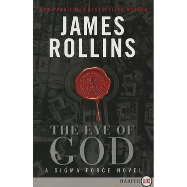 The Eye of God: A SIGMA Force Novel