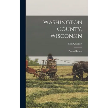 Washington County, Wisconsin: Past and Present