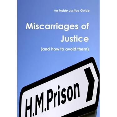 Miscarriages of Justice (and how to avoid them)