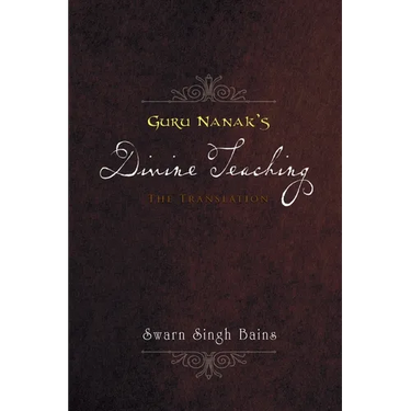 Guru Nanak's Divine Teaching: The Translation