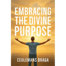 Embracing Divine Purpose Unraveling Purpose