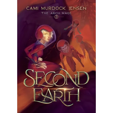 Second Earth: A YA Fantasy Adventure to the Planet's Core