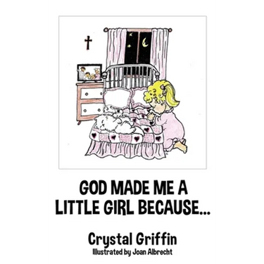 God Made Me a Little Girl Because...