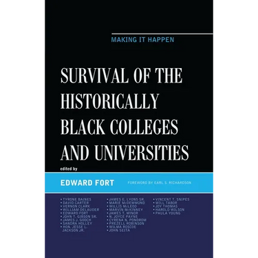 Survival of the Historically Black Colleges and Universities: Making It Happen