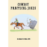 Cowboy Practical Jokes