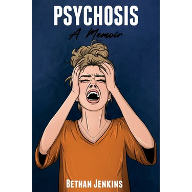 Psychosis - A Memoir