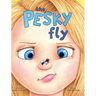 The Pesky Fly