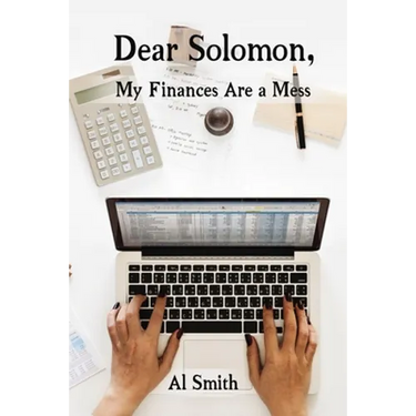 Dear Solomon, My Finances Are a Mess