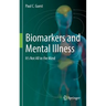 Biomarkers and Mental Illness: It's Not All in the Mind