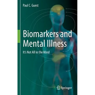 Biomarkers and Mental Illness: It's Not All in the Mind