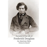 Narrative of the Life of Frederick Douglass, An American Slave, Written by Himself