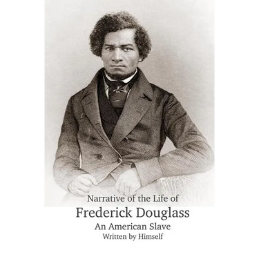 Narrative of the Life of Frederick Douglass, An American Slave, Written by Himself