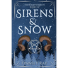 Sirens & Snow: The Rosary's Rejects: Book 1 1/2