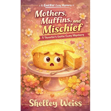 Mothers, Muffins, and Mischief