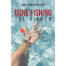 Gone Fishing: The Sinker