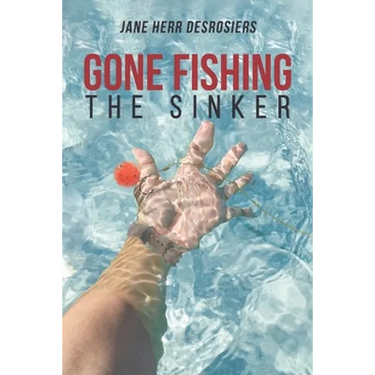 Gone Fishing: The Sinker