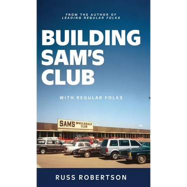 Building Sam's Club: With Regular Folks