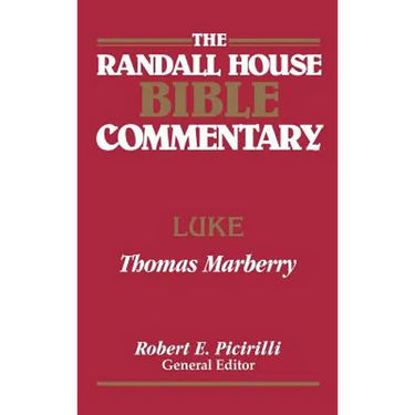 The Randall House Bible Commentary: Luke