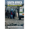 South Africa - The Present as History: From Mrs Ples to Mandela and Marikana