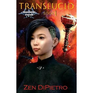 Translucid: Dragonfire Station Book 1