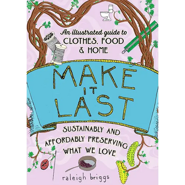Make It Last: Sustainably and Affordably Preserving What We Love