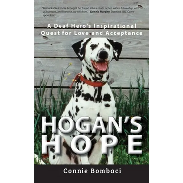 Hogan's Hope: A Deaf Hero's Inspirational Quest for Love and Acceptance